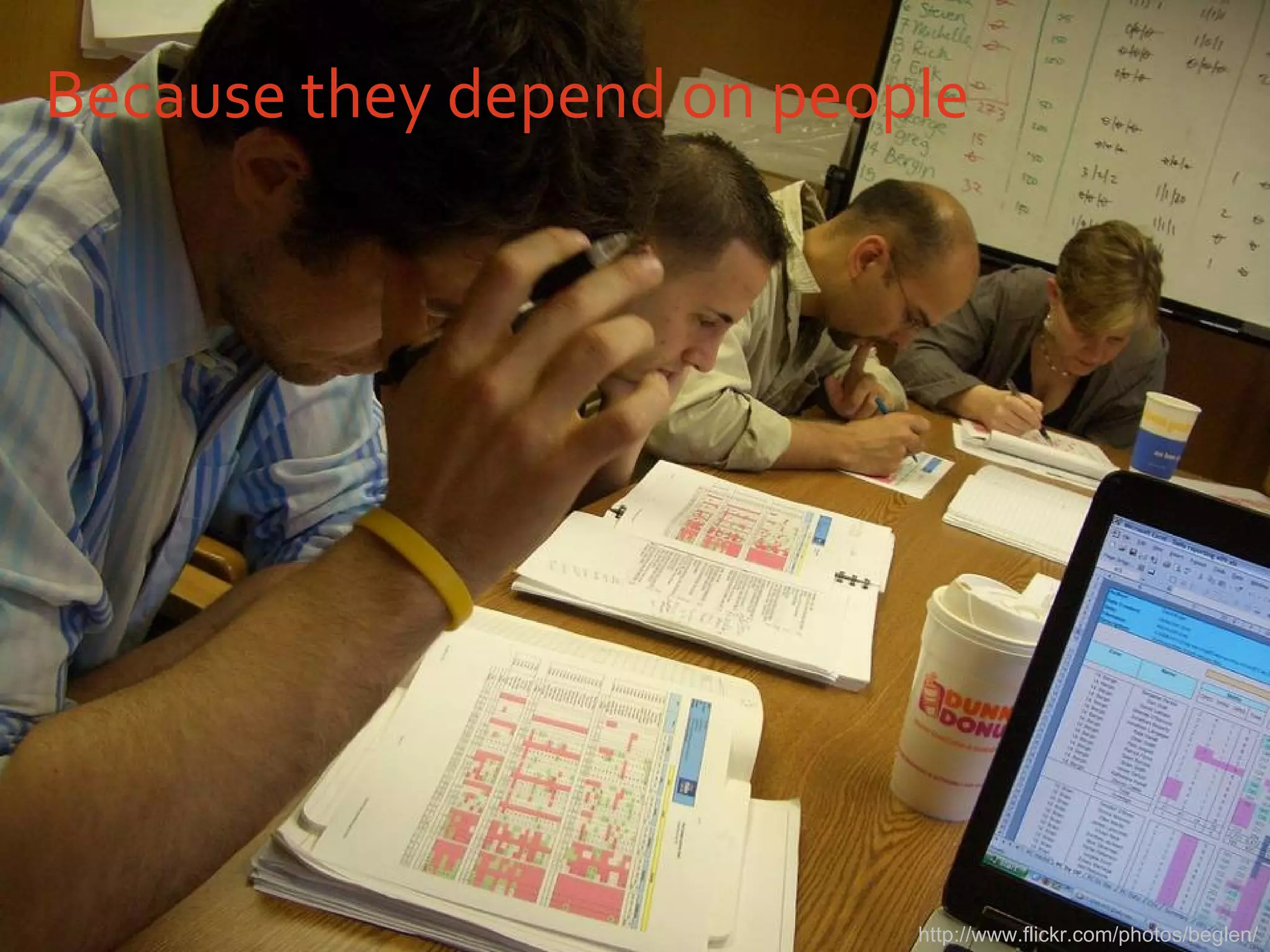 Because they depend on people http://www.flickr.com/photos/beglen/ 