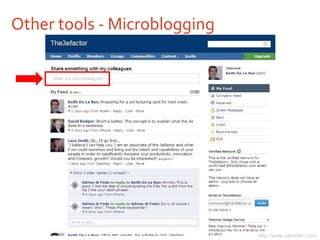 Other tools - Microblogging http://www.yammer.com/ 