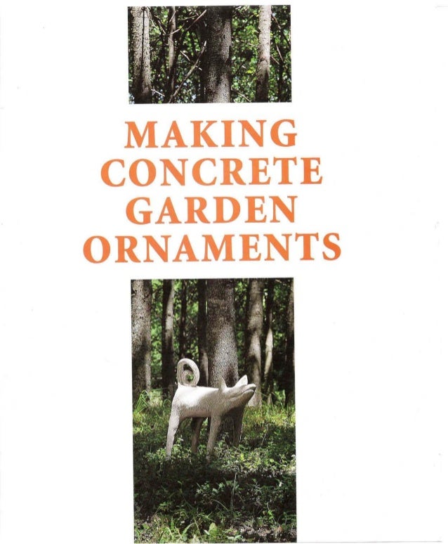 Making concrete garden ornaments