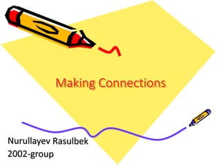 Making Connections
 