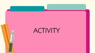 ACTIVITY
 
