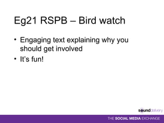 Eg21 RSPB – Bird watch Engaging text explaining why you should get involved It’s fun! 