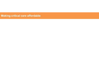 Making critical care affordable
 