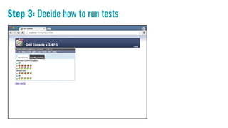 Step 3: Decide how to run tests
 