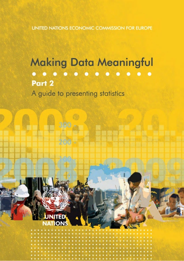 Making Data Meaningful 2 A Guide To Presenting Statistics