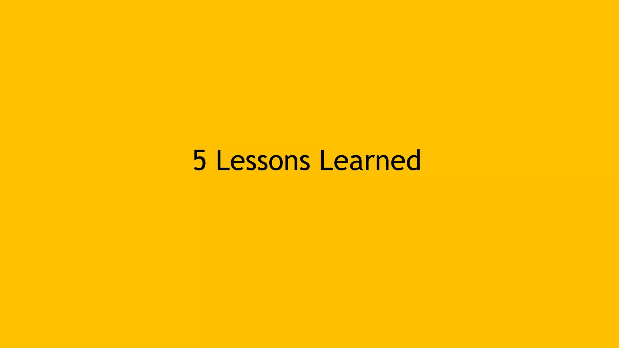 5 Lessons Learned 