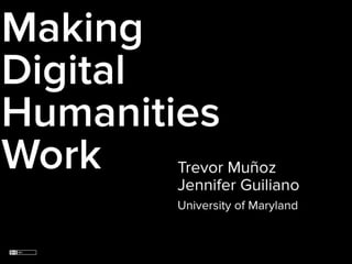 Making Digital Humanities Work