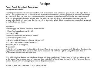 Recipe
Farm Fresh Eggplant Parmesan
www.HydroHarvestFarms.com
Fresh Ingredients make this recipe wonderful! Of course this...