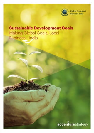 Sustainable Development Goals
Making Global Goals, Local
Business - India
 