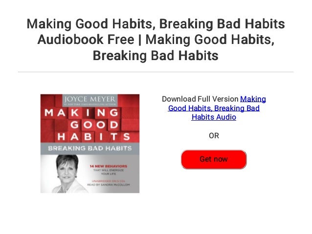 Making Good Habits Breaking Bad Habits Audiobook Free Making Goo