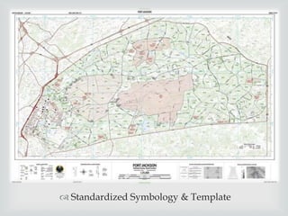 ?

? Standardized Symbology & Template

 