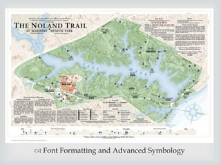 ? Font Formatting and Advanced Symbology

 