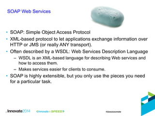 SOAP Web Services 
•SOAP: Simple Object Access Protocol 
•XML-based protocol to let applications exchange information over...