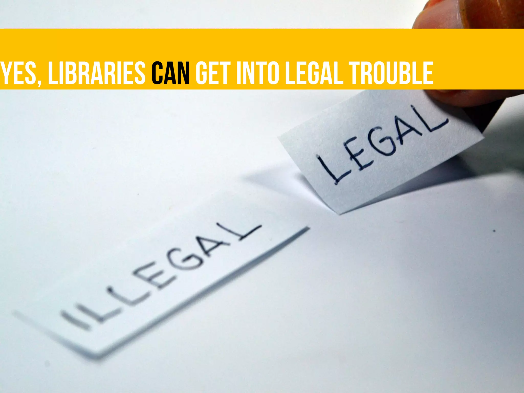 Yes, libraries can get intolegal trouble
 