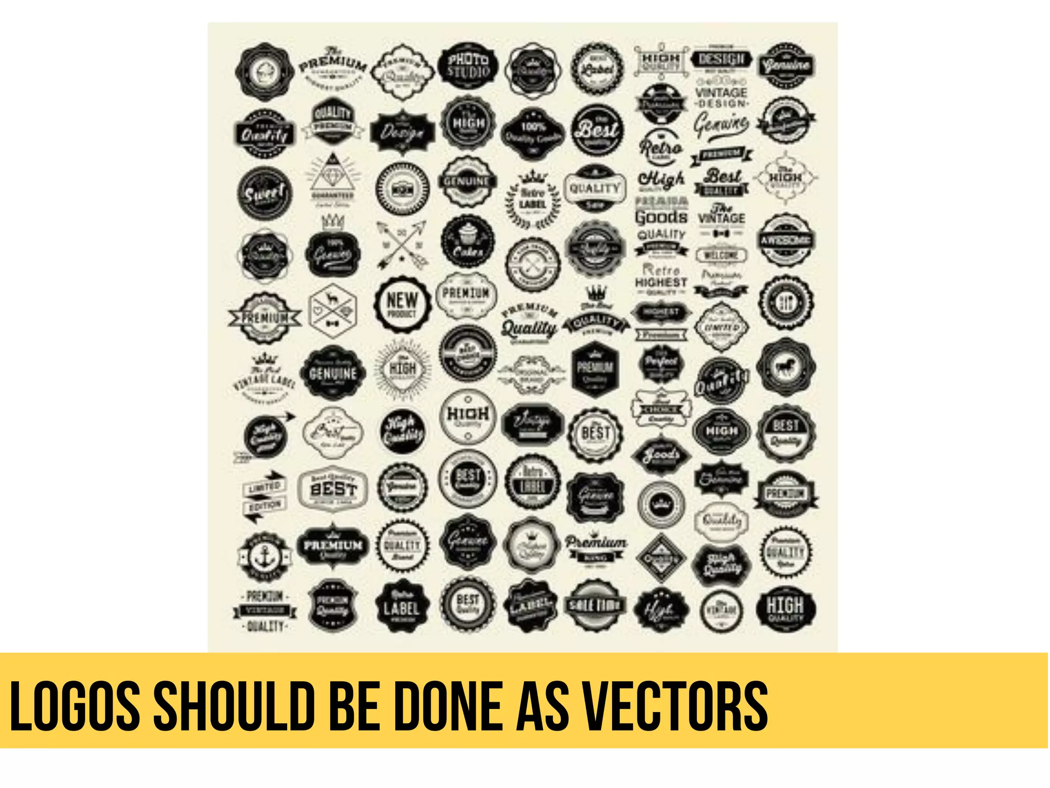 Logos should be done as vectors
 