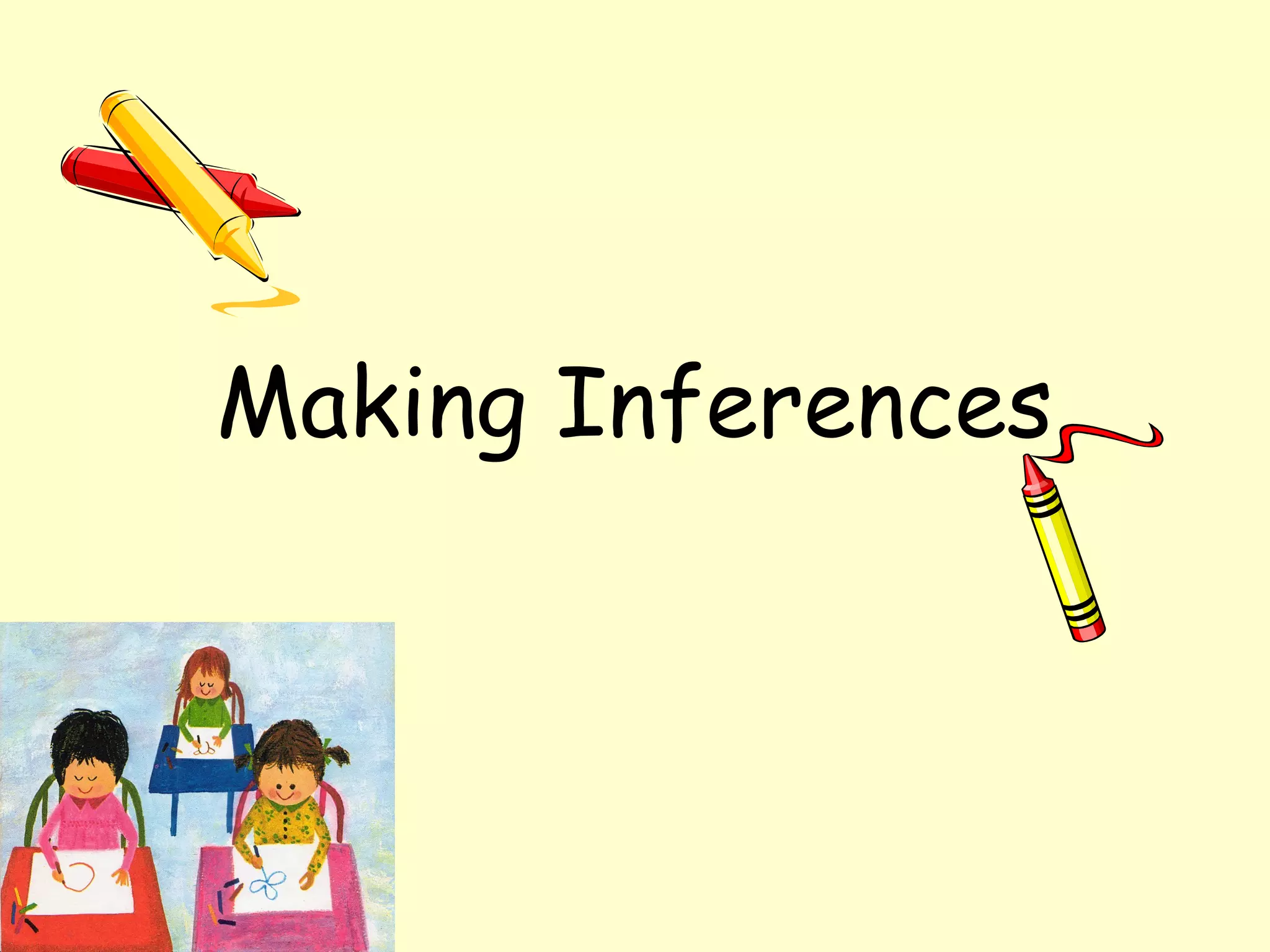 Making Inferences
 
