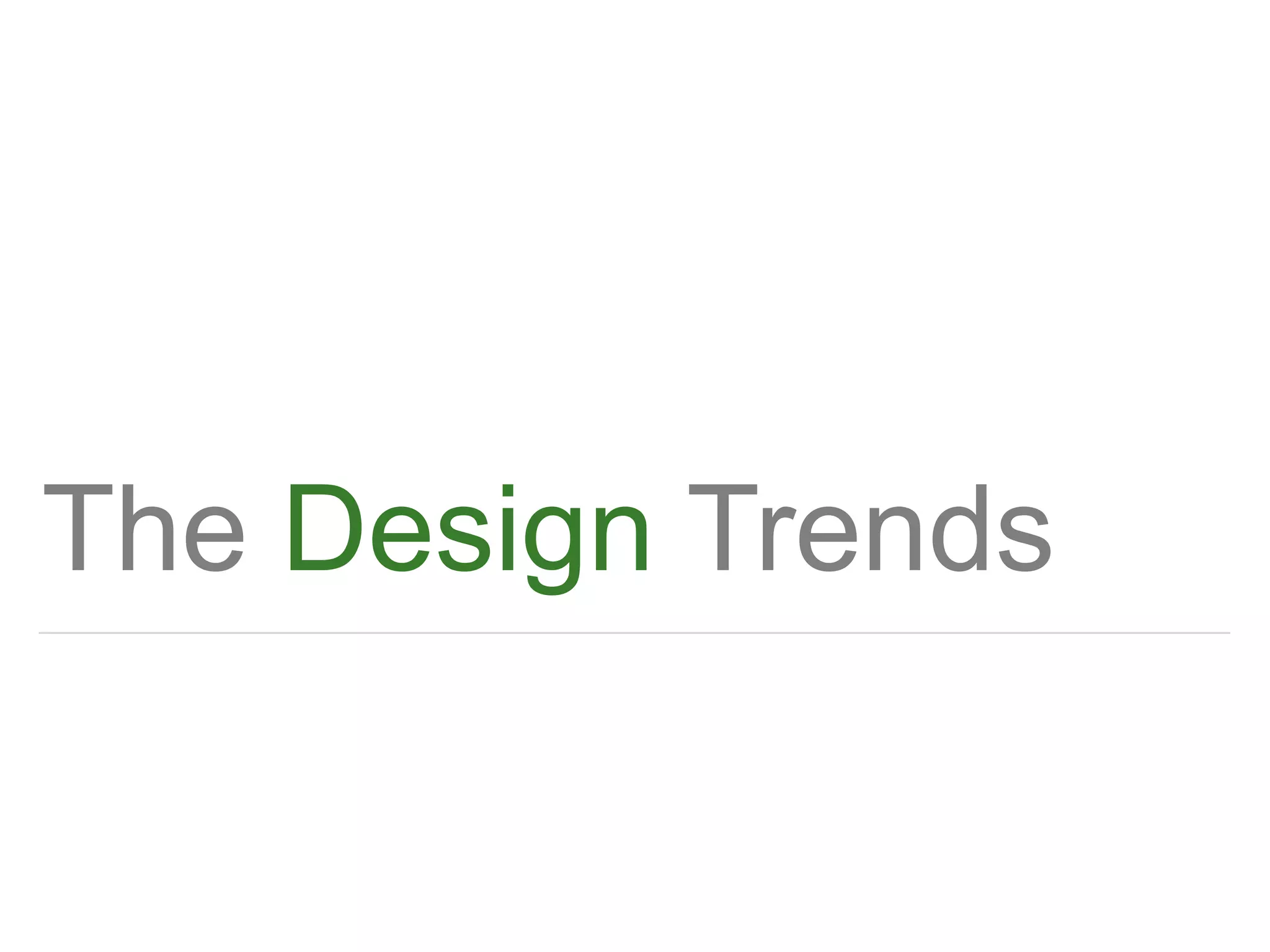 The Design Trends