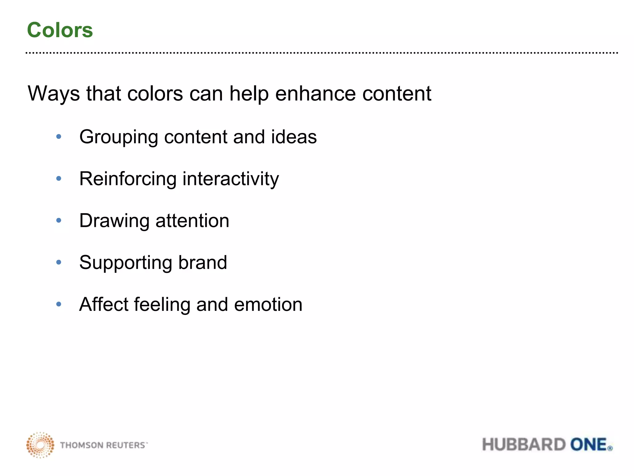 ColorsWays that colors can help enhance contentGrouping content and ideas