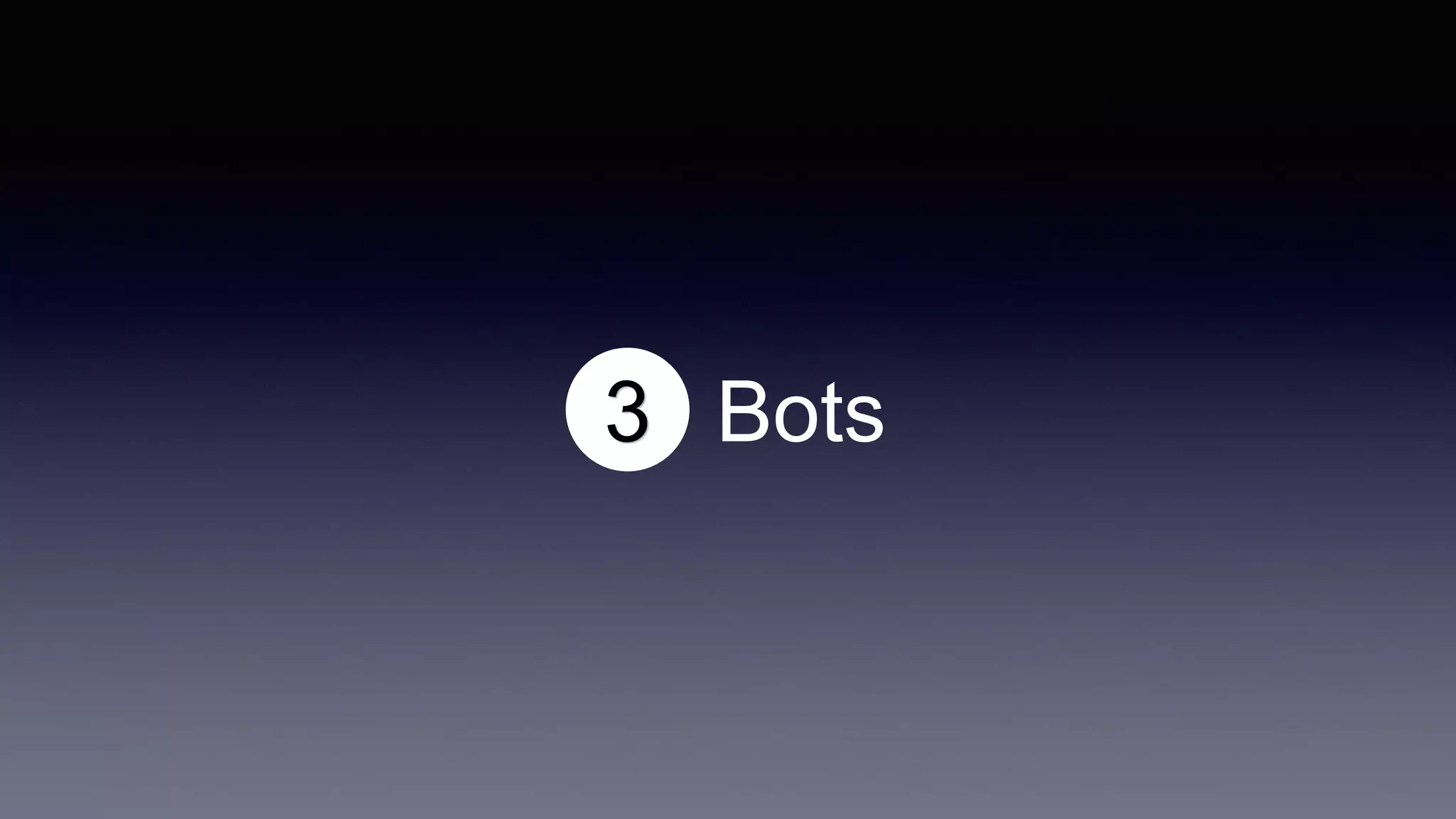 3 Bots
 