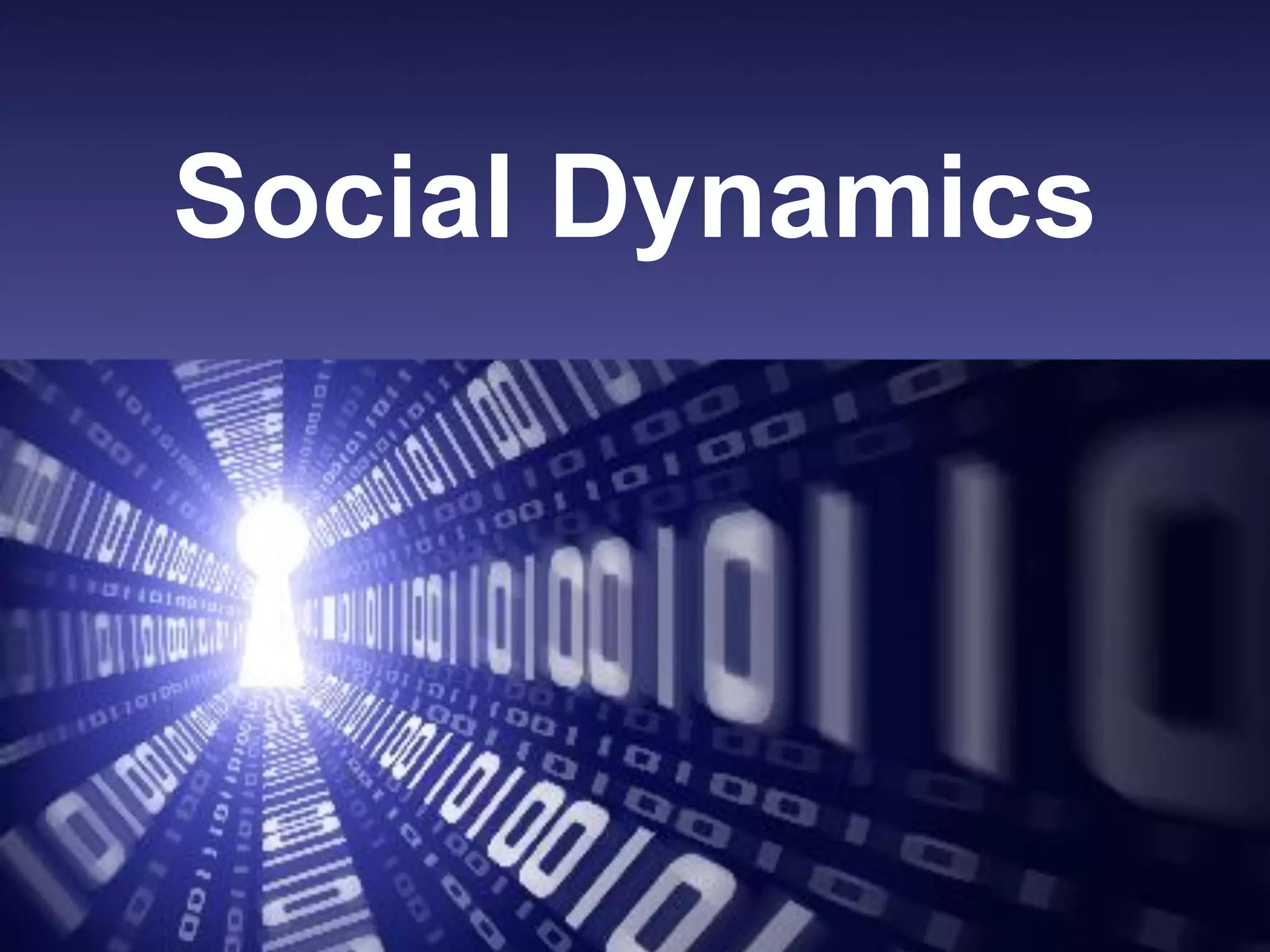 Sam Lightstone29
Social Dynamics
 