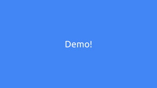 Demo!
 