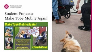 University
ofGalway.ie
Student Projects:
Make Tobe Mobile Again
 