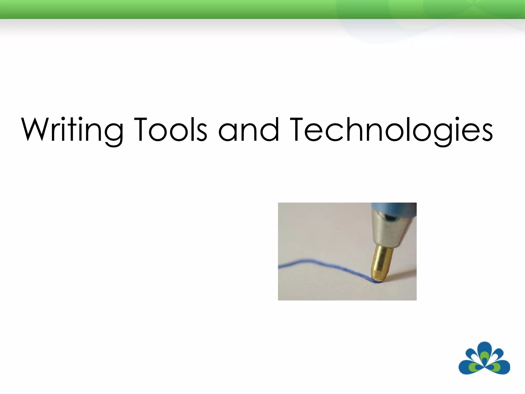 Writing Tools and Technologies 