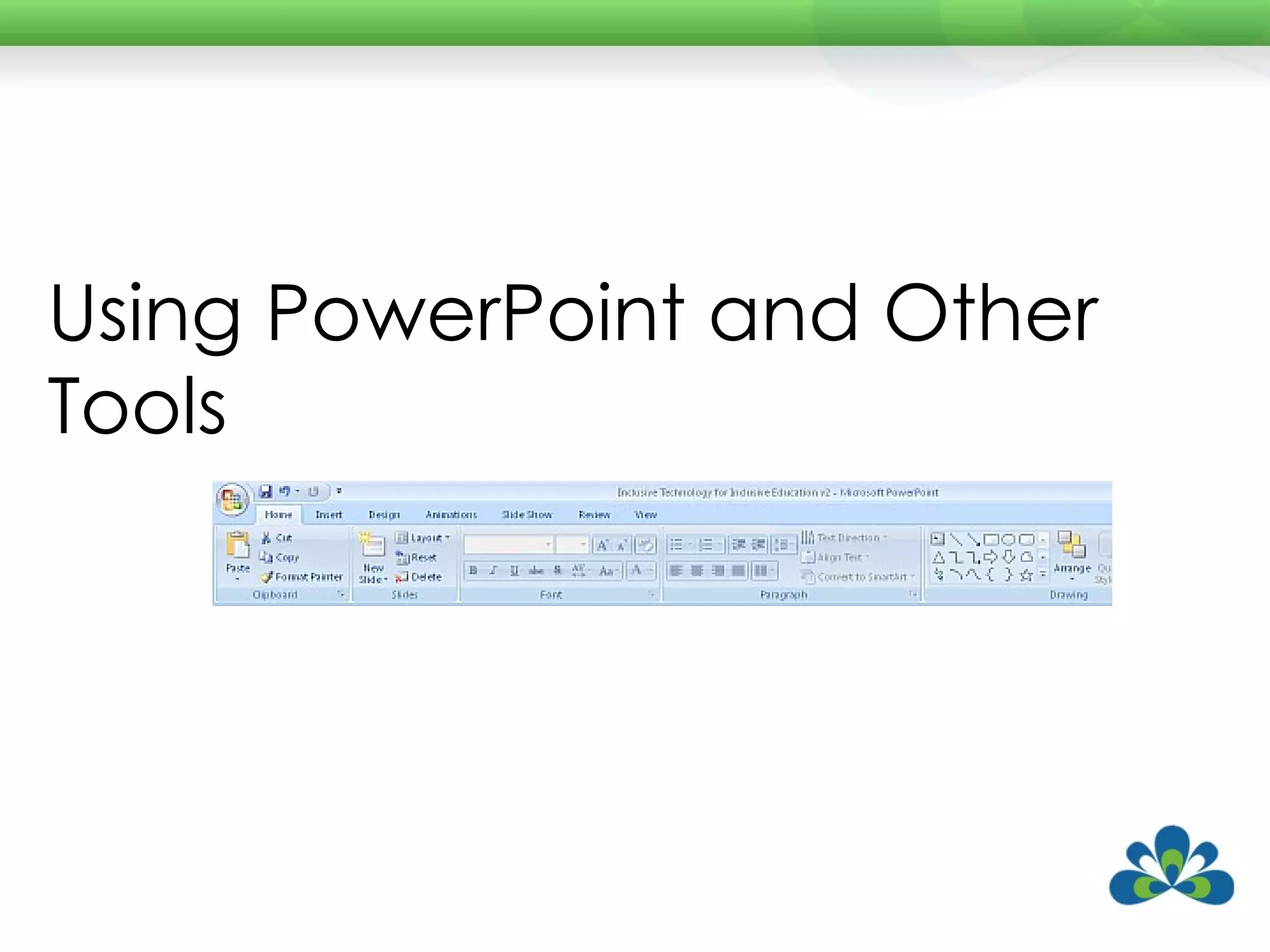Using PowerPoint and Other Tools 