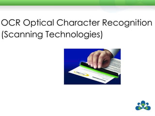 OCR Optical Character Recognition  (Scanning Technologies) 