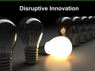 Disruptive Innovation 