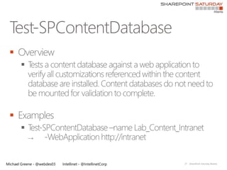 
       




 
       


Michael Greene - @webdes03   Intellinet - @IntellinetCorp   27   |SharePoint Saturday Atlanta
 