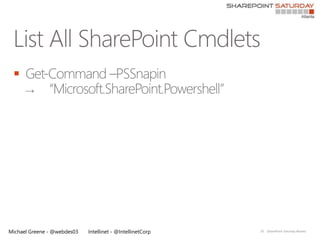 




Michael Greene - @webdes03   Intellinet - @IntellinetCorp   30   |SharePoint Saturday Atlanta
 