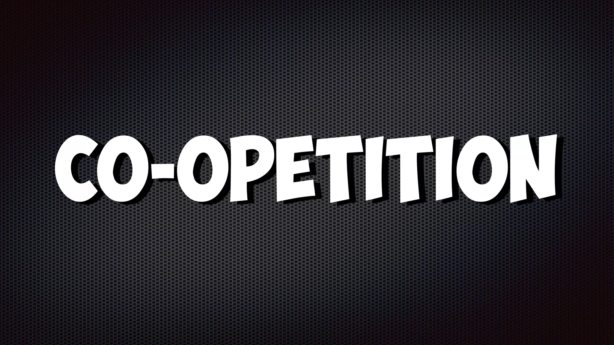 Co-opetition
 