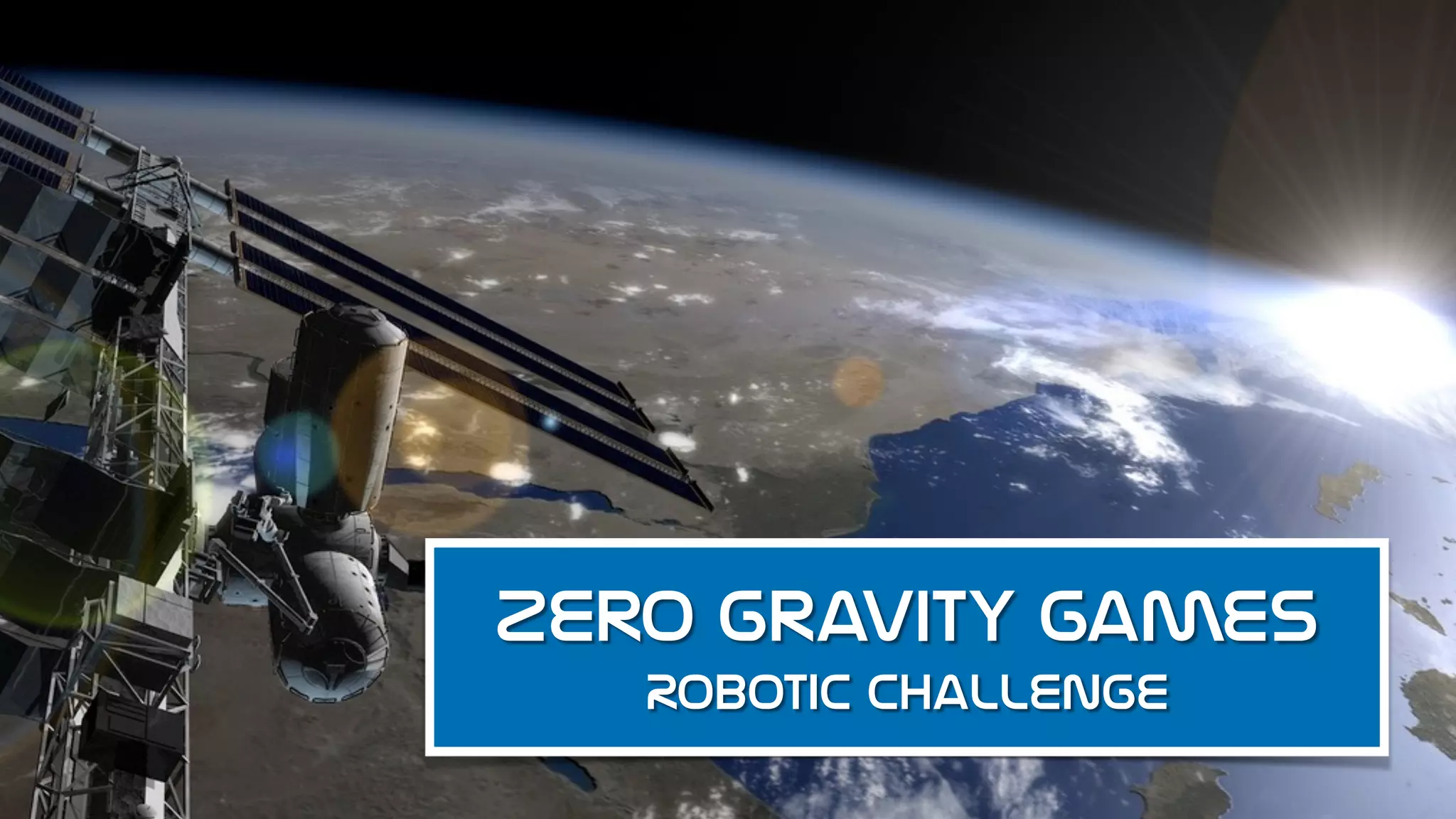 Zero Gravity Games
Robotic Challenge
 