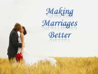 Making Marriages Better 