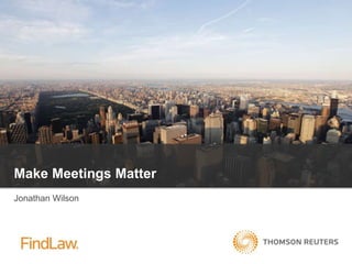 Make Meetings Matter
Jonathan Wilson
 