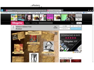 …ePosters
          Glogster

•
 