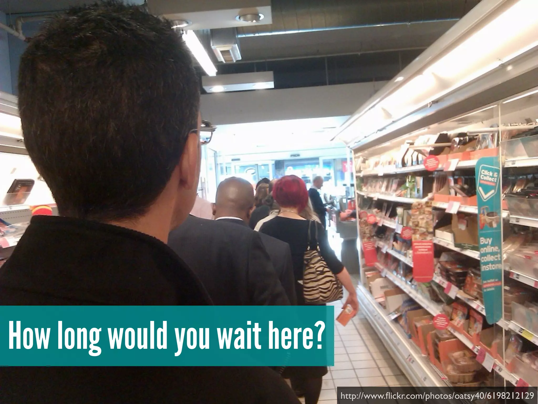 How long would you wait here?
http://www.ﬂickr.com/photos/oatsy40/6198212129
 