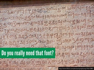 Do you really need that font?
http://www.ﬂickr.com/photos/symphoney/76513801
 