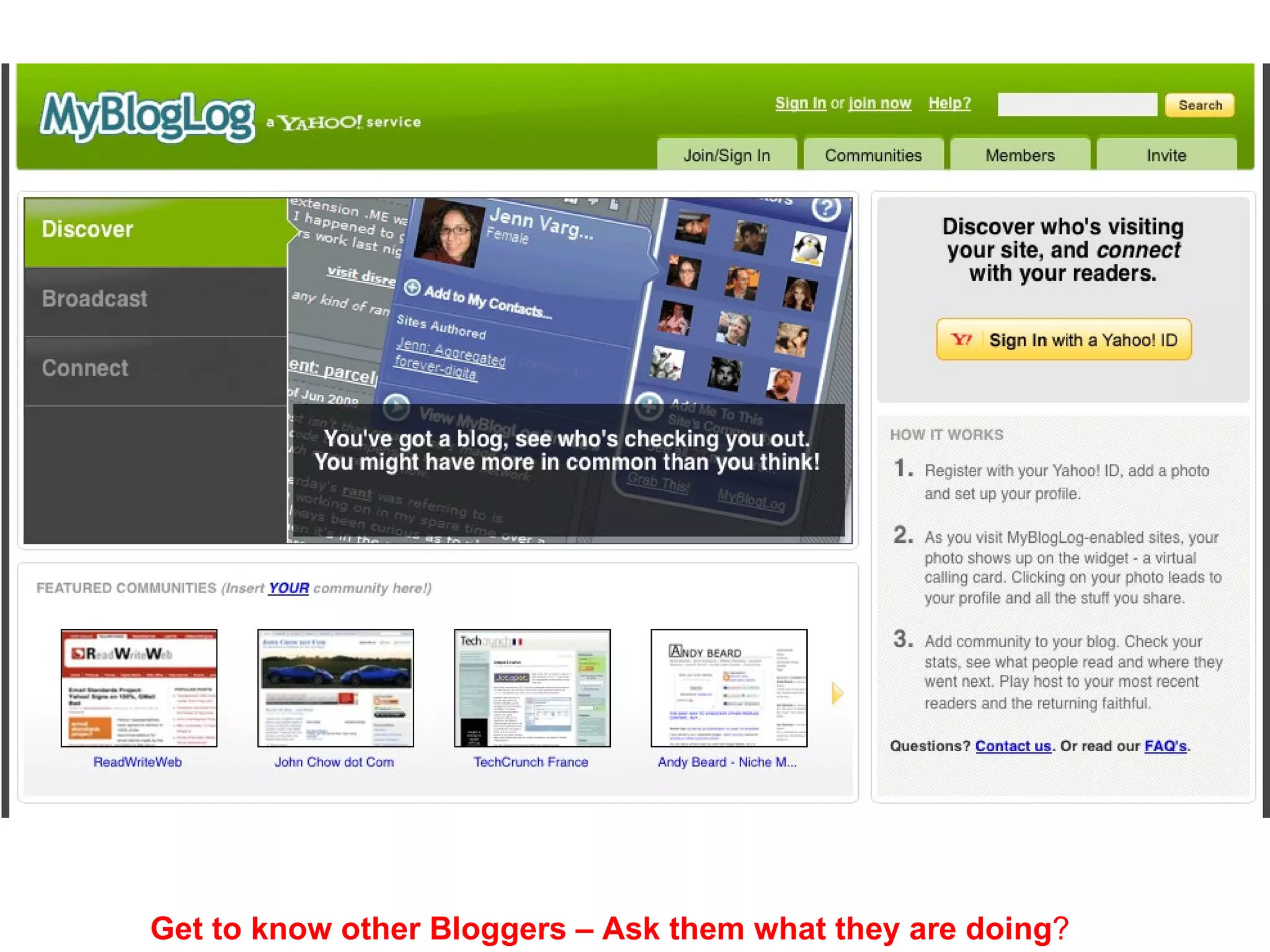 Get to know other Bloggers – Ask them what they are doing ? 