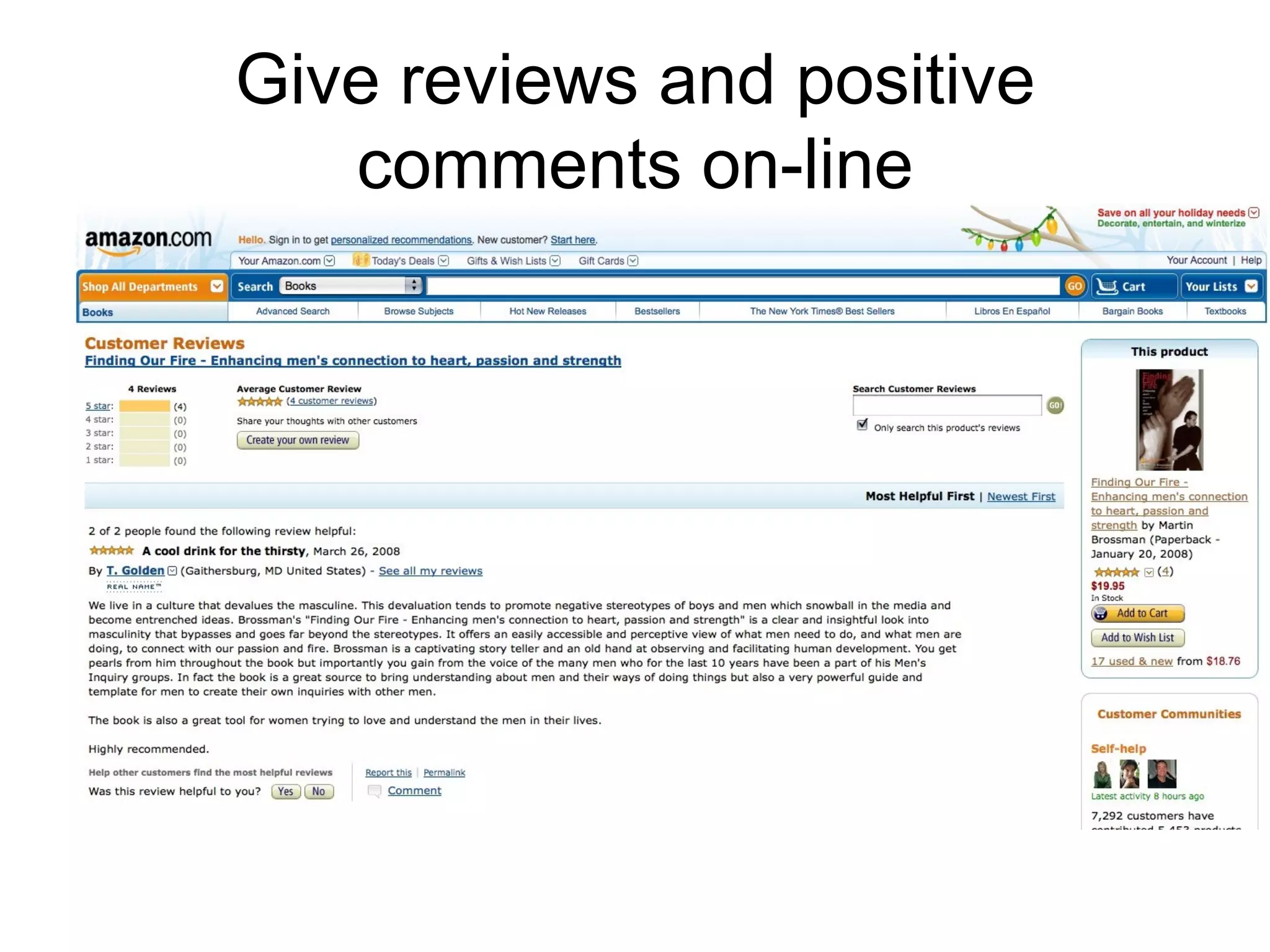 Give reviews and positive comments on-line 