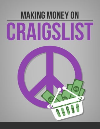 Ideas for Making Money on
Craigslist
 