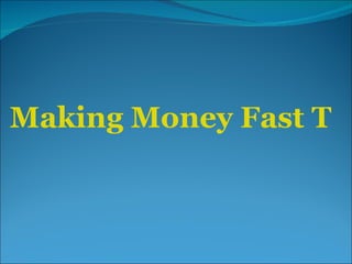 Making Money Fast Tips 