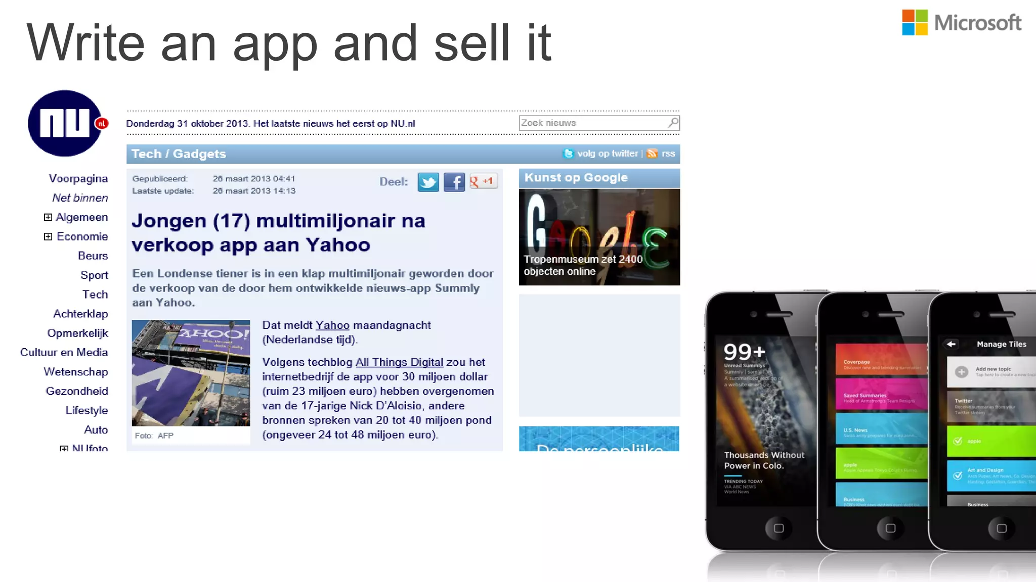 Write an app and sell it
 