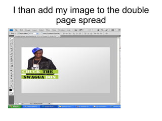 I than add my image to the double page spread