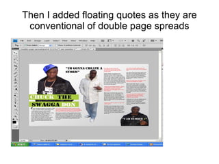 Then I added floating quotes as they are conventional of double page spreads