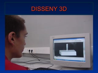DISSENY 3D 