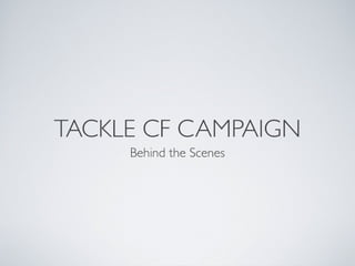 Tackle CF: The Making Of
