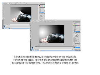 So what I ended up doing, is cropping more of the image and softening the edges. To top it of a changed the gradient for the background to a softer style. This makes it look a whole lot better.