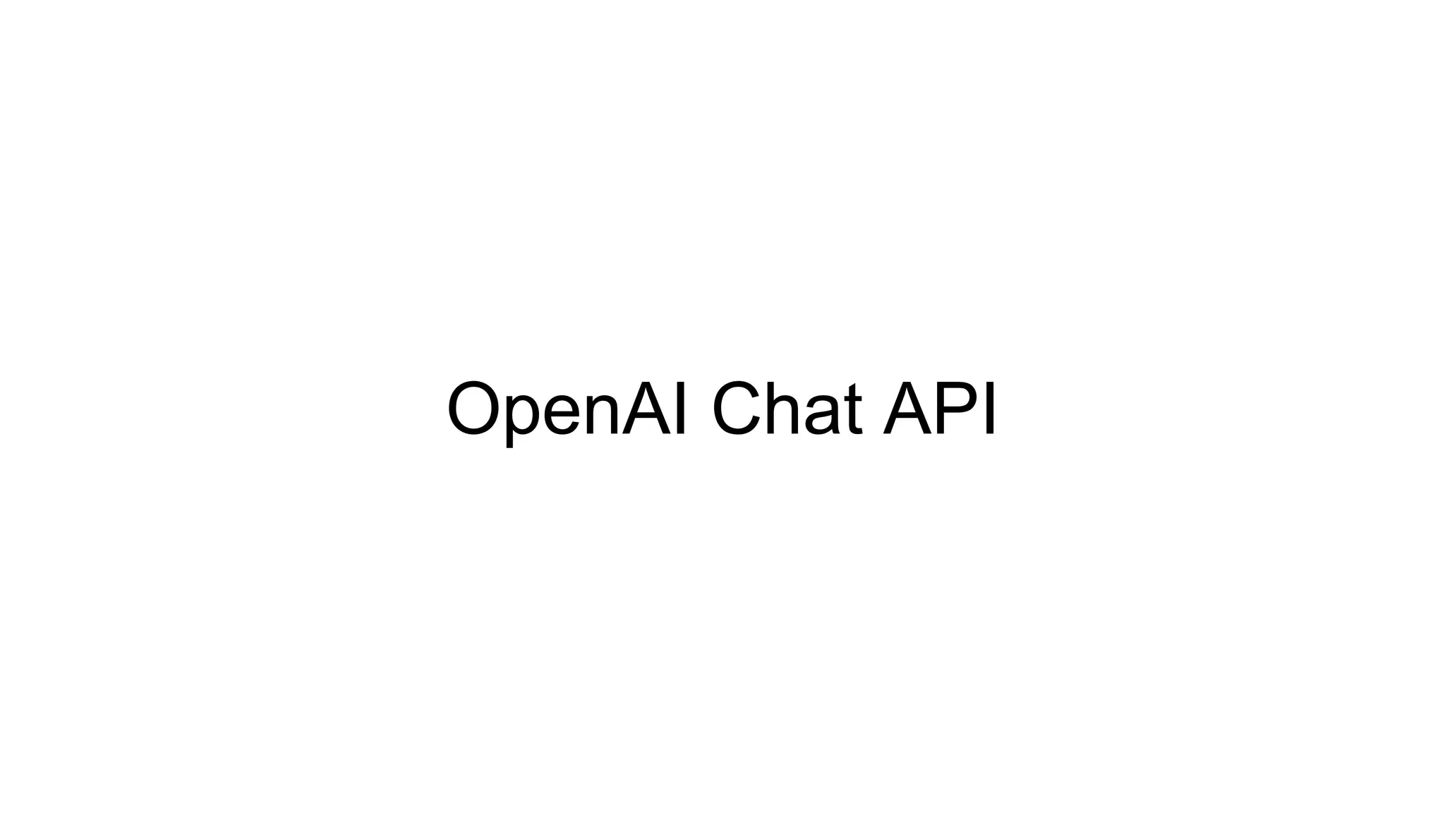 OpenAI Chat API
 